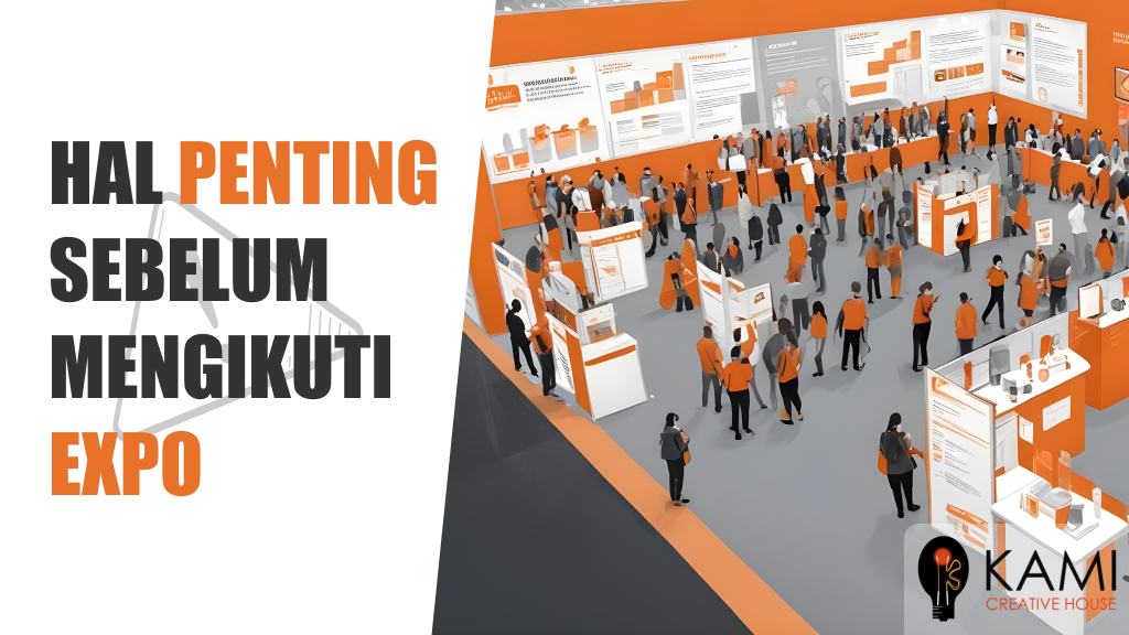 Thumbnail Hal-hal yang Perlu Diperhatikan Sebelum Mengikuti Expo/Pameran